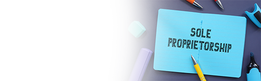 Sole Proprietorship Registration: Know the Process Sole Proprietorship Registration: Know the Process